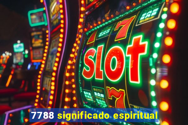 7788 significado espiritual